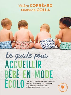 cover image of Le guide pour accueillir bébé en mode écolo